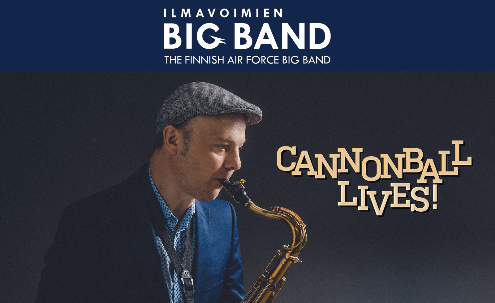 Ilmavoimien Big Band: Cannonball Lives! Maximissa 15.4.26